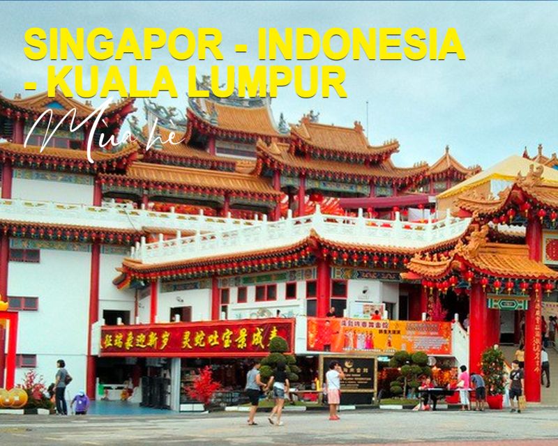 SINGAPOR - INDONESIA - KUALA LUMPUR - 6N5Đ 
