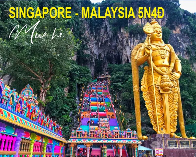 SINGAPORE - MALAYSIA - 5N4Đ - GIỜ BAY MỚI